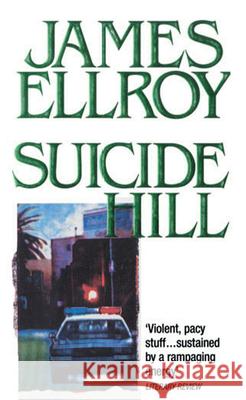 Suicide Hill James Ellroy 9780099498308