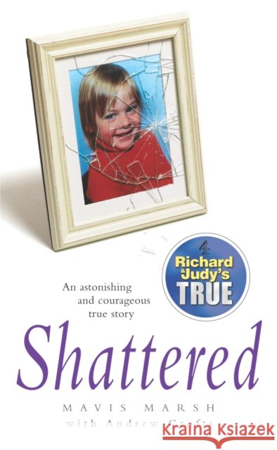 Shattered Mavis Marsh Andrew Crofts 9780099498513