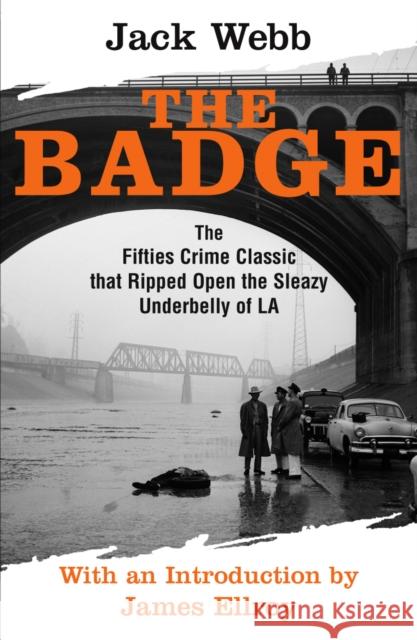 The Badge Jack Webb 9780099499732