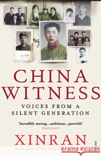 China Witness: Voices from a Silent Generation Xinran 9780099501480