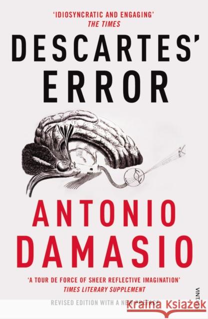 Descartes' Error: Emotion, Reason and the Human Brain Antonio Damasio 9780099501640