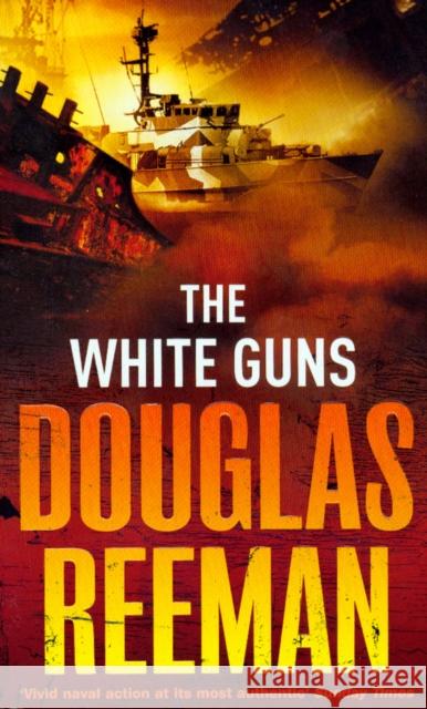 The White Guns Douglas Reeman 9780099502302 0