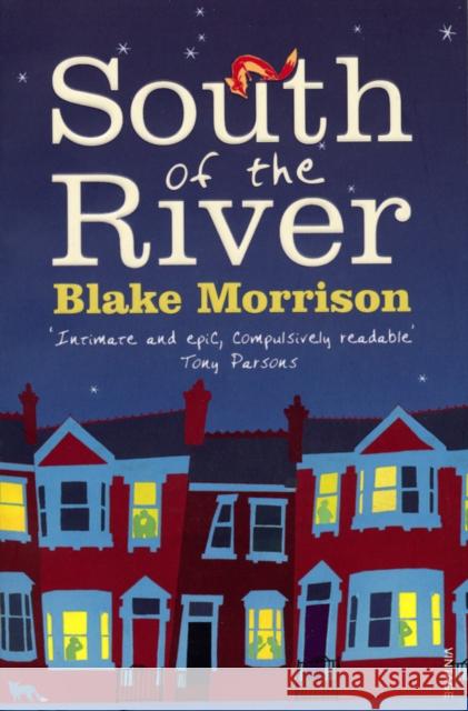 South of the River Blake Morrison 9780099502562