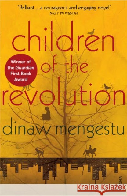 Children of the Revolution Dinaw Mengestu 9780099502739