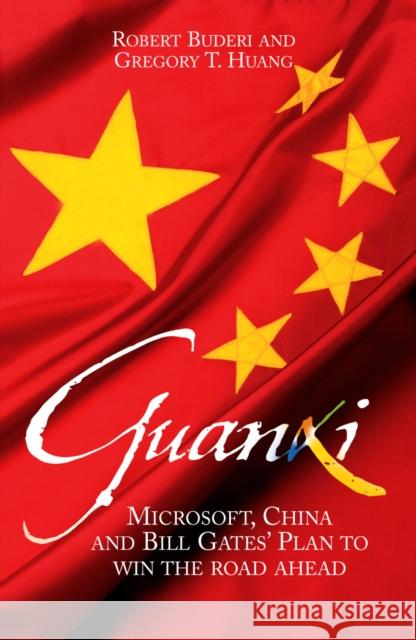 Guanxi Robert Buderi Gregory T. Huang 9780099502869 ARROW BOOKS LTD