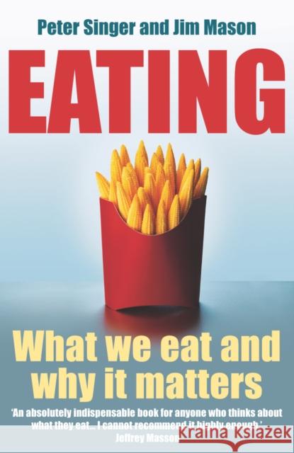 Eating Peter Singer 9780099504023