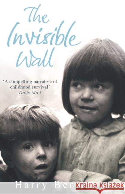 The Invisible Wall Harry Bernstein 9780099504283 ARROW BOOKS LTD