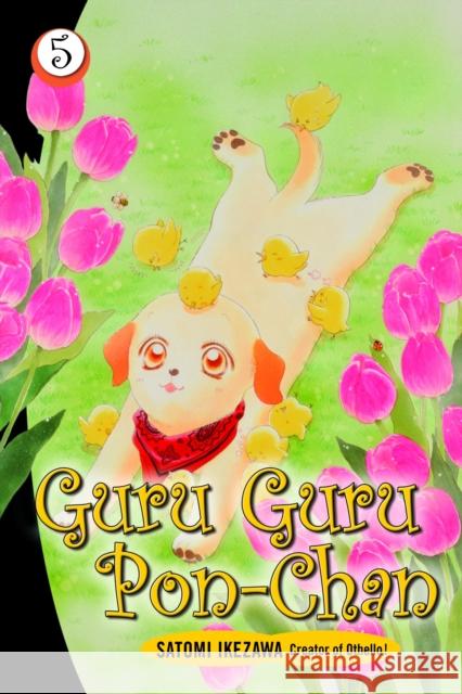 Guru Guru Pon-chan volume 5 Satomi Ikezawa 9780099504795 ARROW BOOKS LTD