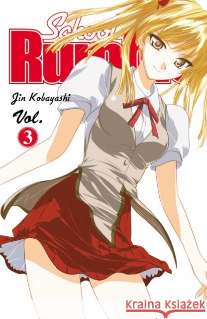 School Rumble Vol 3 Jin Kobayashi 9780099506324 ARROW BOOKS LTD