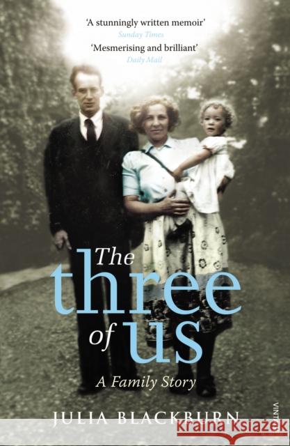 The Three of Us: A Family Story Julia Blackburn 9780099507048 0