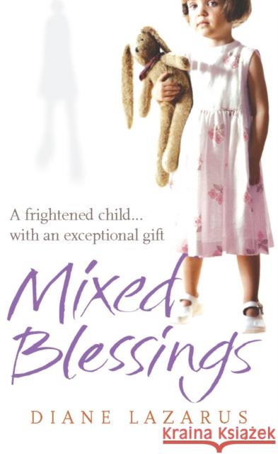 Mixed Blessings: My Psychic Life Diane Lazarus 9780099509622