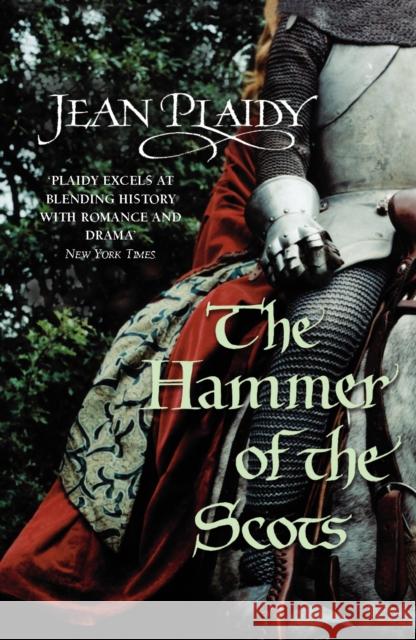 The Hammer of the Scots : (Plantagenet Saga) Jean Plaidy 9780099510284