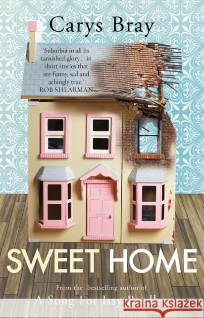 Sweet Home Carys Bray 9780099510628