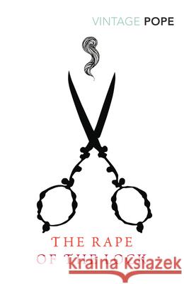 The Rape of the Lock Alexander Pope 9780099511526 Vintage Publishing