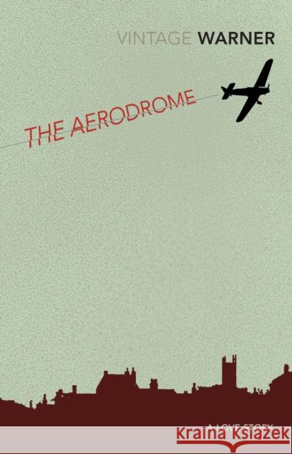 The Aerodrome : A love story Rex Warner 9780099511564