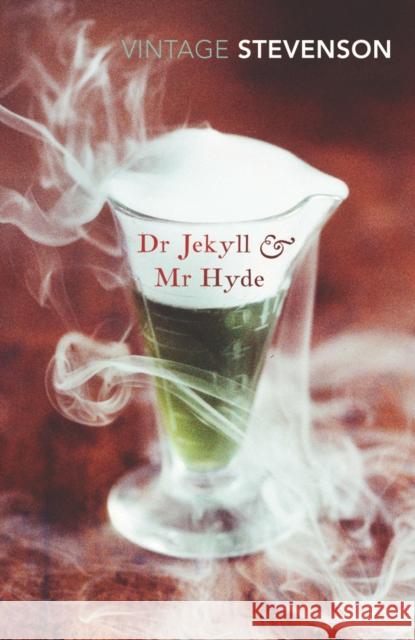 Dr Jekyll and Mr Hyde and Other Stories Robert Louis Stevenson 9780099511588 Vintage, London