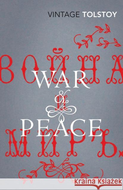 War and Peace Leo Tolstoy 9780099512240 Vintage Publishing