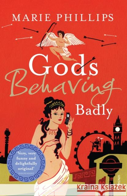 Gods Behaving Badly Marie Phillips 9780099513025