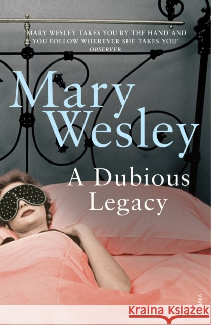 A Dubious Legacy Mary Wesley 9780099513049