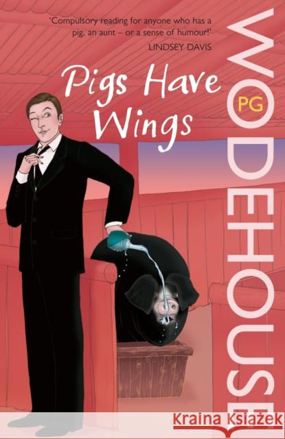 Pigs Have Wings: (Blandings Castle) PG Wodehouse 9780099513988 Cornerstone