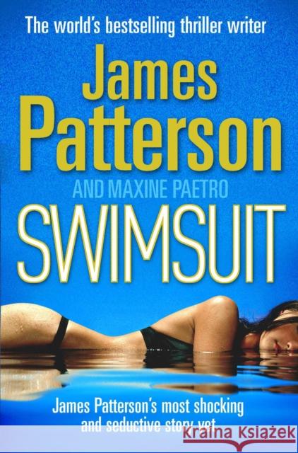 Swimsuit : A beautiful life. A terrible death... James Patterson 9780099514626 0