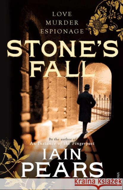 Stone's Fall Iain Pears 9780099516170 Vintage Publishing