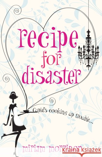 Recipe For Disaster Miriam Morrison 9780099517474