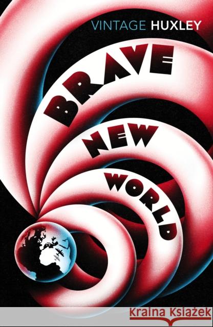 Brave New World Huxley Aldous 9780099518471 Vintage Publishing