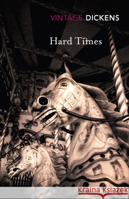 Hard Times Charles Dickens 9780099518921 Vintage Publishing