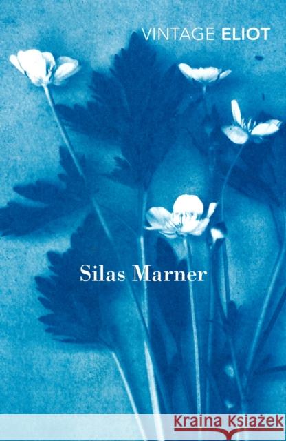 Silas Marner George Eliot 9780099519058 Vintage Publishing