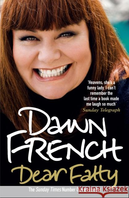 Dear Fatty Dawn French 9780099519478 Cornerstone