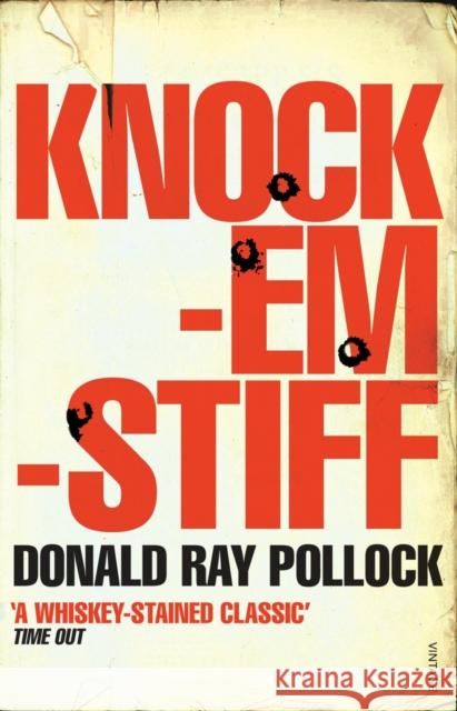 Knockemstiff Donald Ray Pollock 9780099520979