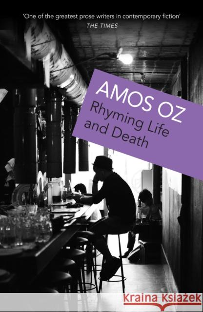 Rhyming Life and Death Amos Oz 9780099521020