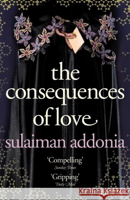 The Consequences of Love Sulaiman Addonia 9780099521143