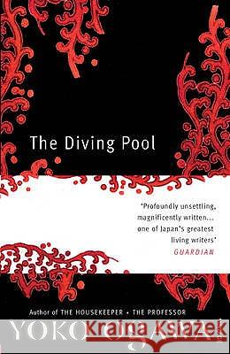 The Diving Pool Yoko Ogawa 9780099521358
