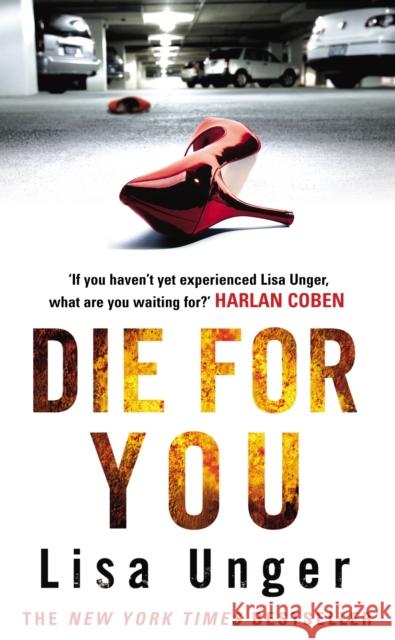 Die For You Lisa Unger 9780099522188 0