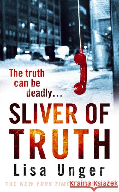 Sliver of Truth Lisa Unger 9780099522225 ARROW BOOKS LTD