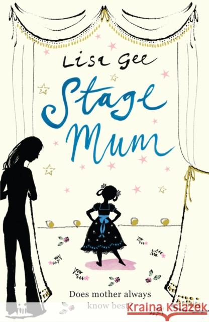 Stage Mum Lisa Gee 9780099522591