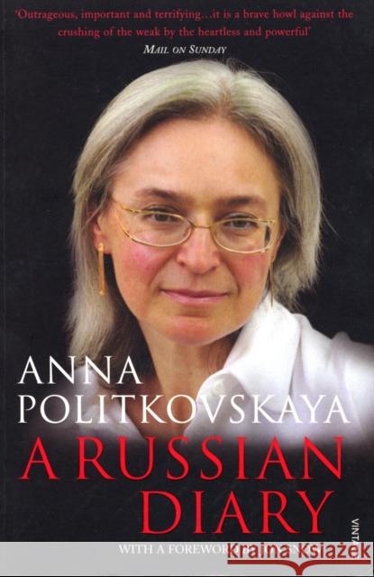 A Russian Diary: With a Foreword by Jon Snow Anna Politkovskaya 9780099523451