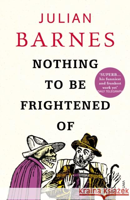 Nothing to be Frightened Of Julian Barnes 9780099523741