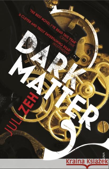 Dark Matter Juli Zeh 9780099524168 Vintage, London