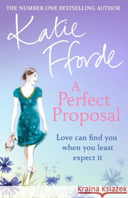 A Perfect Proposal Katie Fforde 9780099525066 Cornerstone