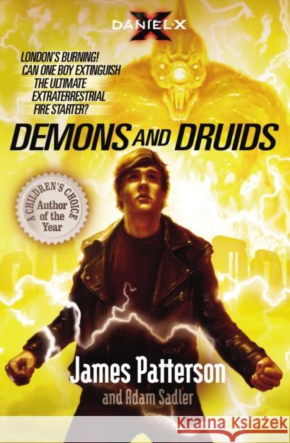 Daniel X: Demons and Druids: (Daniel X 3) James Patterson 9780099525271 0