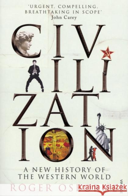 Civilization : A New History of the Western World Roger Osborne 9780099526063