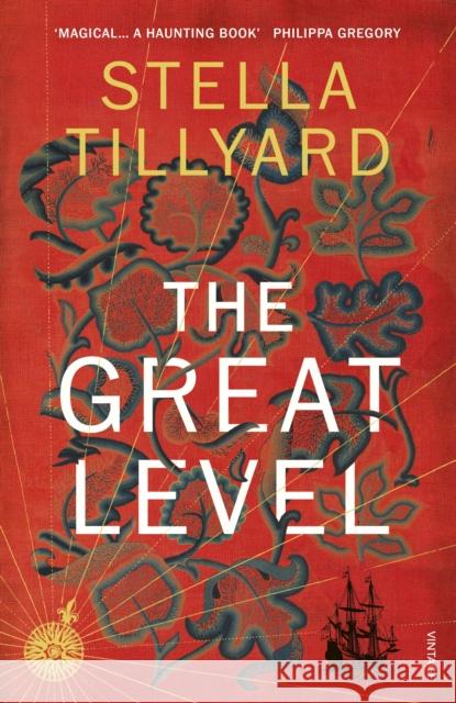 The Great Level Stella Tillyard 9780099526438 Vintage Publishing