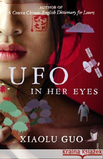 UFO in Her Eyes Xiaolu Guo 9780099526674