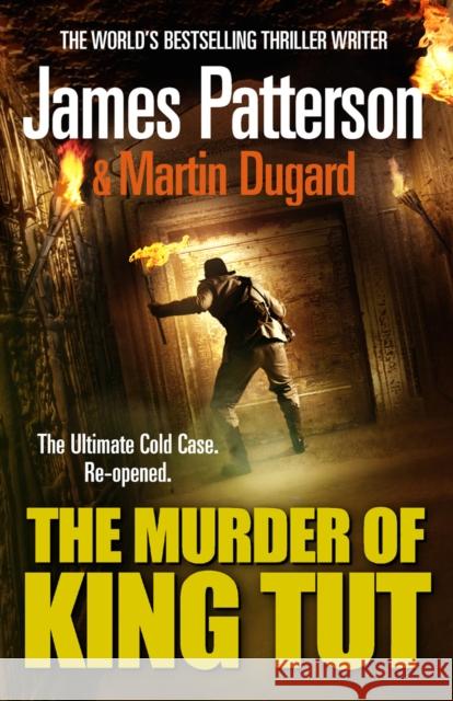 The Murder of King Tut James Patterson 9780099527237 0