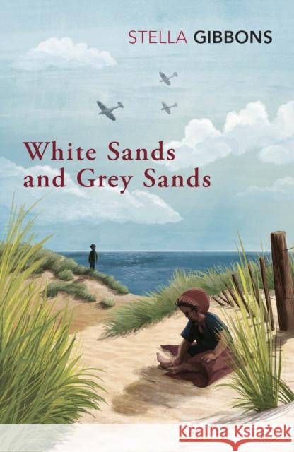 White Sand and Grey Sand Stella Gibbons 9780099529385