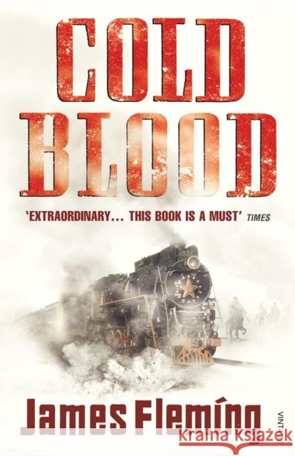 Cold Blood James Fleming 9780099529521 VINTAGE