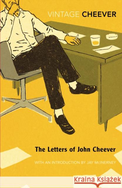 The Letters of John Cheever John Cheever 9780099529644 VINTAGE